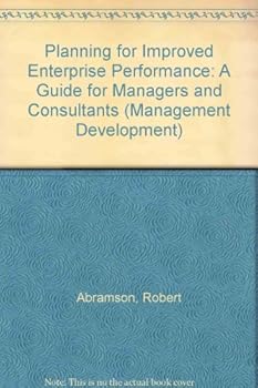 Paperback Planning for Improved Enterprise Performance: A Guide for Managers and Consultants (Management Development Series ; No. 15) Book