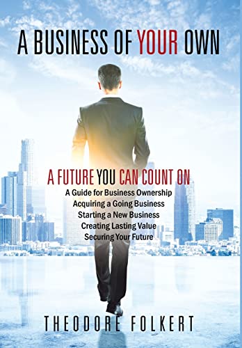 A Business of Your Own: A Future You Can Count On