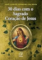 30 Dias com o Sagrado Coração de Jesus 8535632360 Book Cover