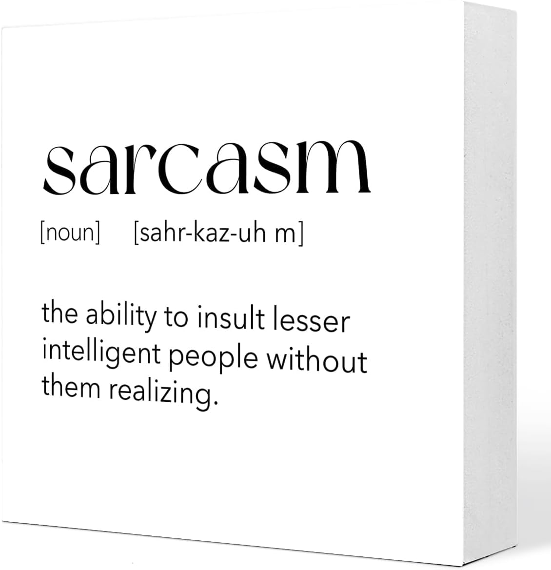 Sarcasm Box Sign 5x5 Inch Funny Definition Desk Decor