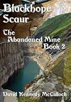 The Blackhope Scaur Trilogy, Book Two: The Abandoned Mine 1590927052 Book Cover
