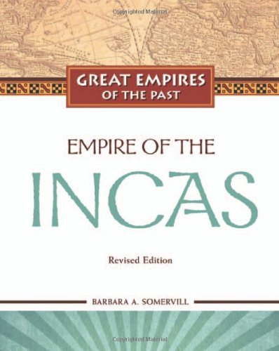 Empire of the Incas (Great Empires of the Past (Library))