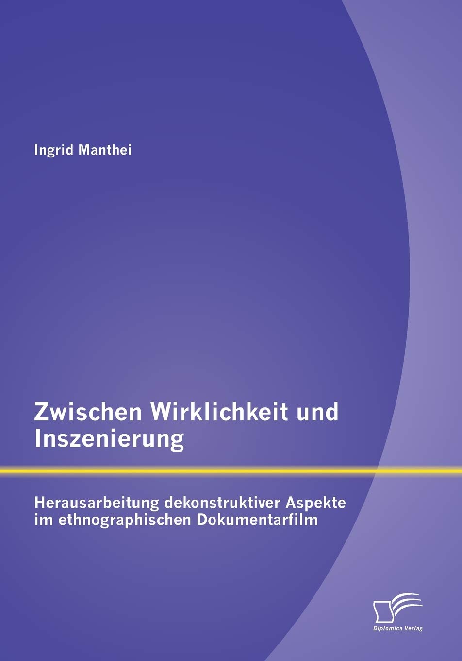 Documentaire ethnographique deconstructif livre analyse de la realite et de la mise en scene