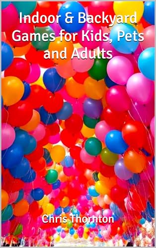 Indoor & Backyard Games for Kids, Pets and Adults