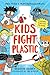 Kids Fight Plastic: How to Be a #2minutesuperhero