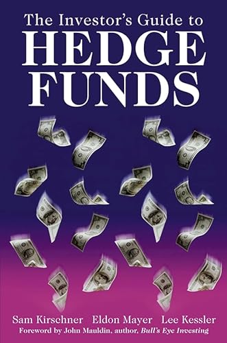 The Investor′s Guide to Hedge Funds: Understanding and Profiting from Today's Hottest Investments