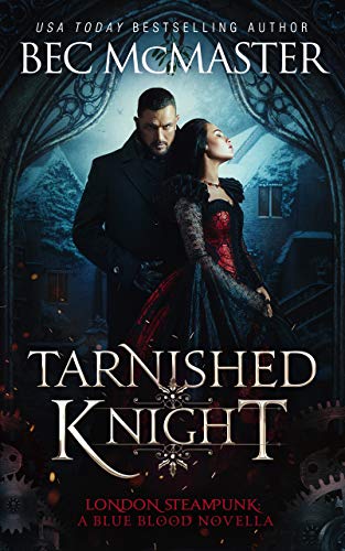 Tarnished Knight (London Steampunk)