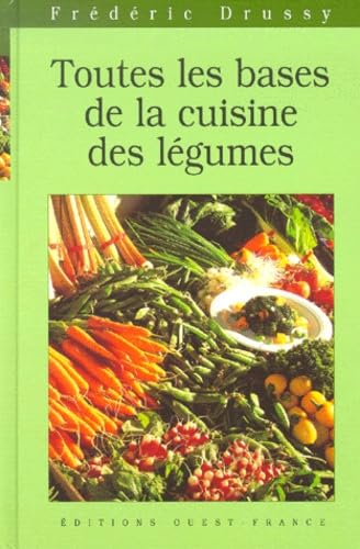 Toutes les bases de la cuisine aux légumes