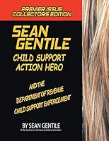 SEAN GENTILE ACTION HERO AND THE DEPARMENT OF REVENUE CHILD SUPPORT ENFORCEMENT ADVENTURES 1504927761 Book Cover