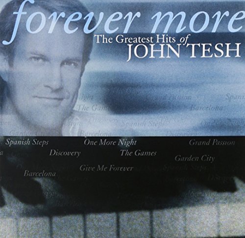 Forever More The Greatest Hits By John Tesh Cds And Vinyl 