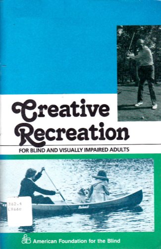 Creative Recreation for Blind and Visually Impaired Adults