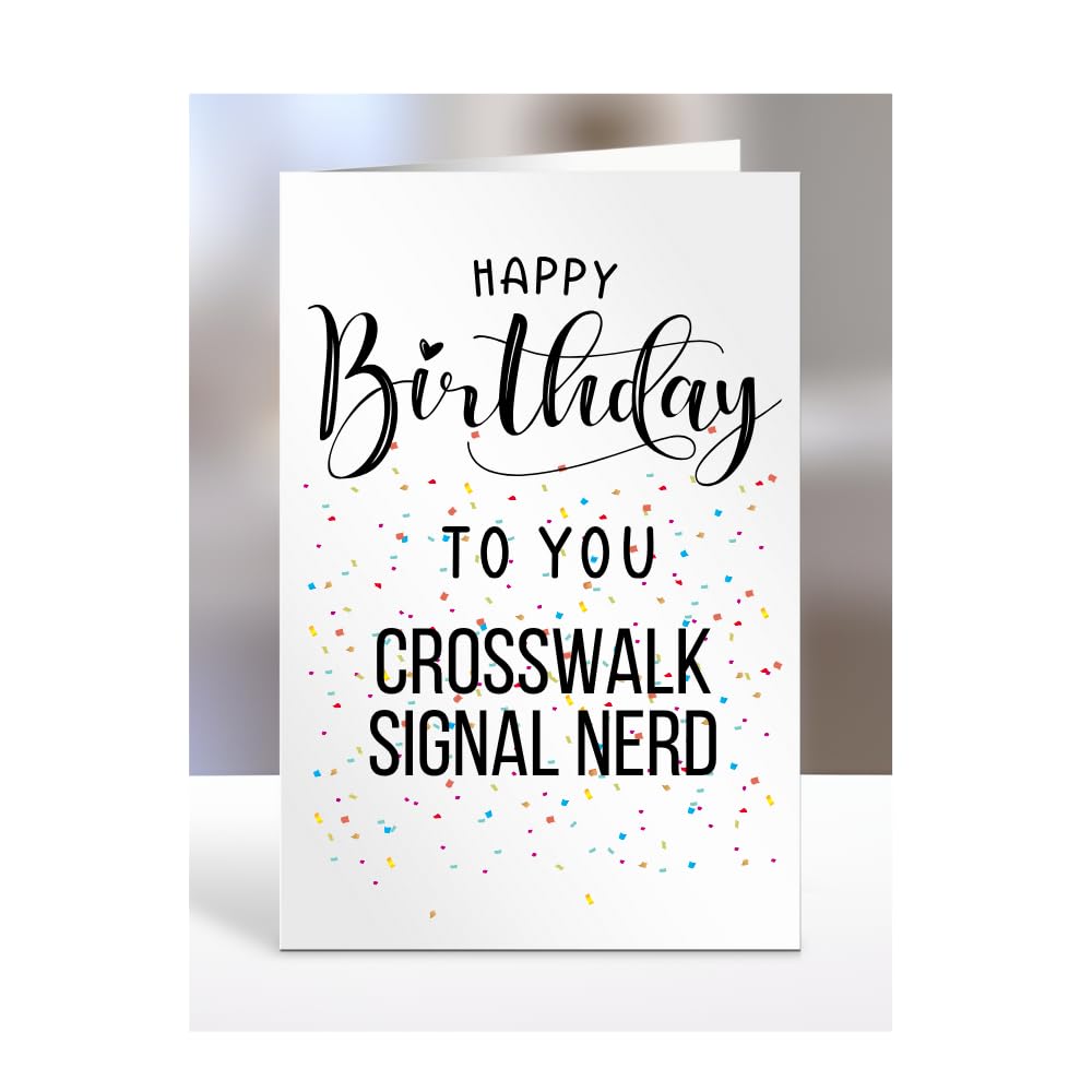 Happy Birthday To You Crosswalk Signal Nerd Card, Gifts for Men, Women, Presents for Man, Woman or Person, Greetings Card, Funny, Joke, Silly, Gag, A5-127a_89