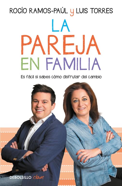 La pareja en familia: Es fácil si sabes cómo disfrutar del cambio (Clave)