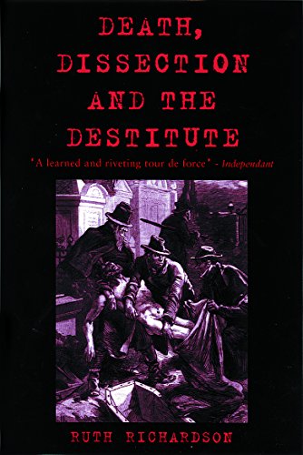 Death, Dissection and the Destitute : The Polit... 1842122770 Book Cover