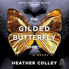 The Gilded Butterfly Effect Audiolibro Por Heather Colley arte de portada