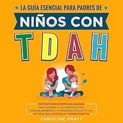 La guía esencial para padres de niños con TDAH Audiolibro Por Christine Pratt arte de portada