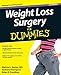 Weight Loss Surgery For Dummies