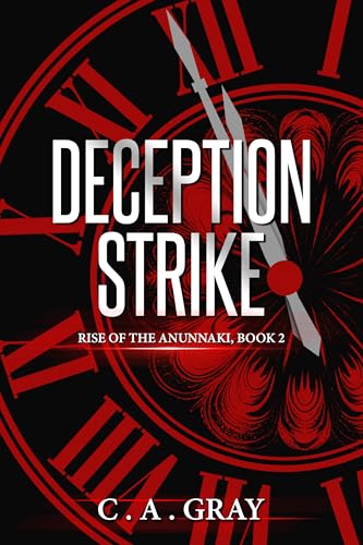 Deception Strike: Rise of the Anunnaki, Book 2