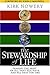 The Stewardship of Life: Making the Most of All That You Have and All That You Are