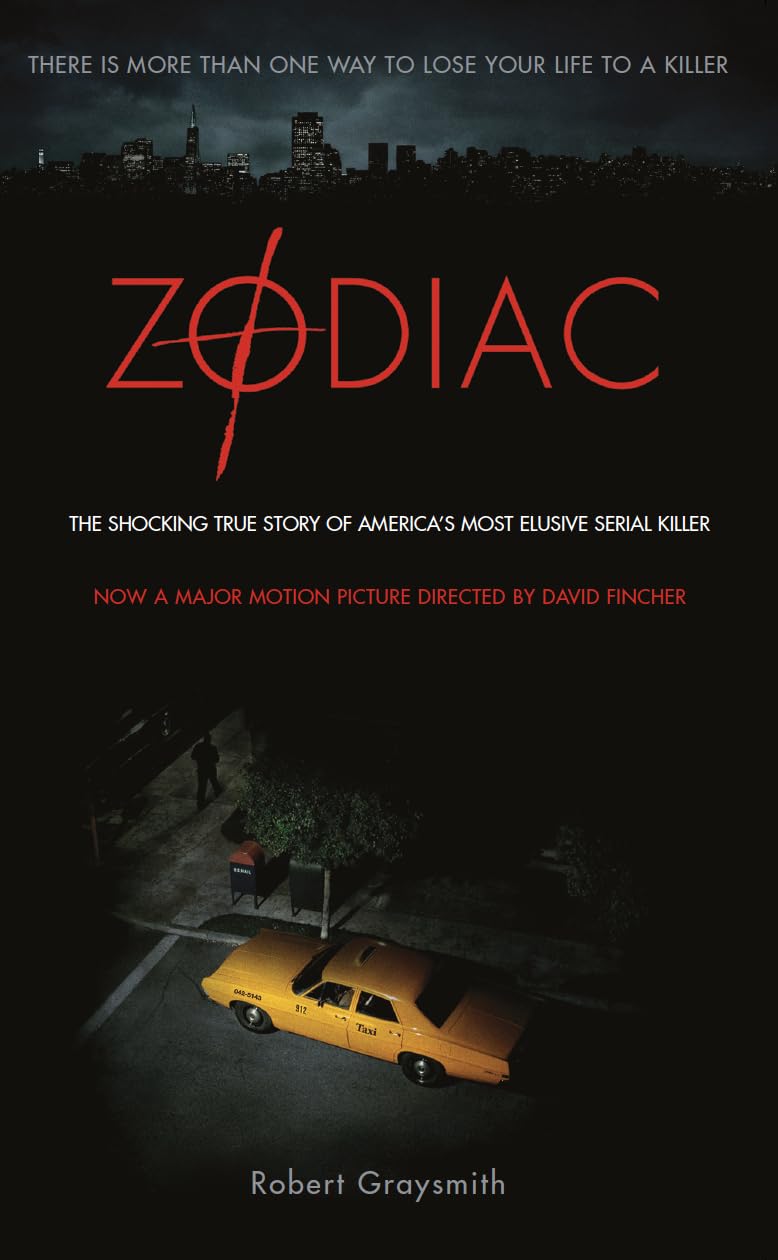 Zodiac The Shocking True Story of America's Most Elusive Serial Killer