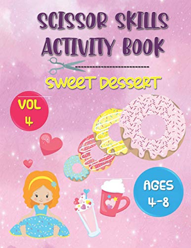 Scissor Skills Activity Book Sweet Dessert: Series (Vol 4) - All About Donut
