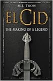 El Cid: The Making of a Legend