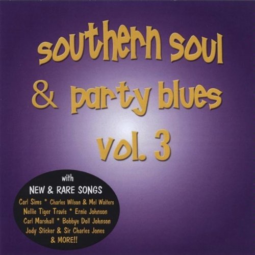 VARIOUS ARTISTS - Southern Soul & Party Blues, Vol. 3 - Amazon.com Music