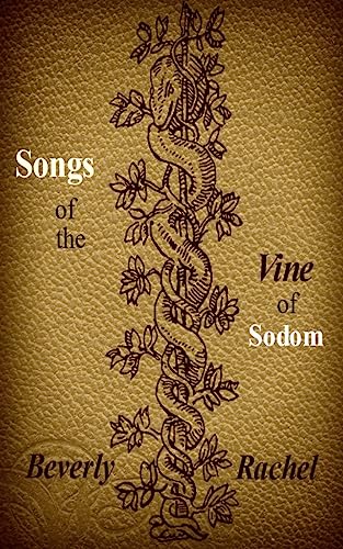 Songs of the Vine of Sodom