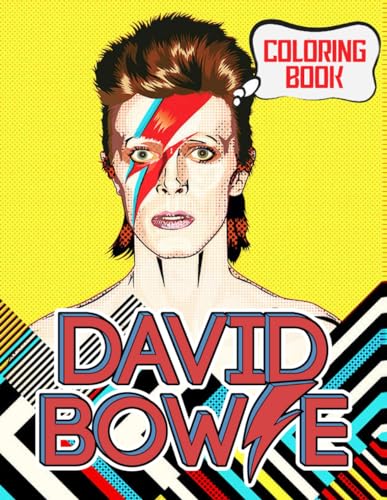 David Bowie Coloring Book: Amazing Drawings - For David Bowie Fans