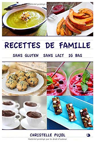 Télécharger Recettes de Famille: sans gluten, sans lait, IG bas livre En ligne