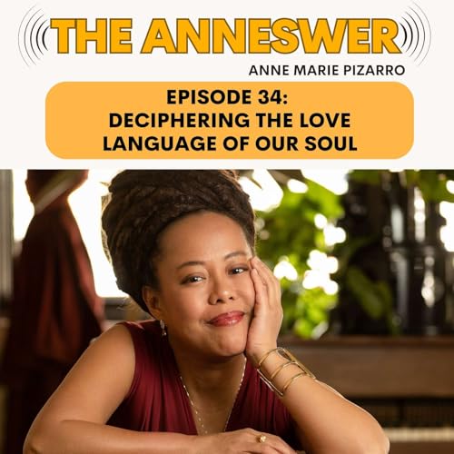 Episode 34: Deciphering Your Soul&rsquo;s Love Language: How Your Love Language Shapes Wealth and Manifestation