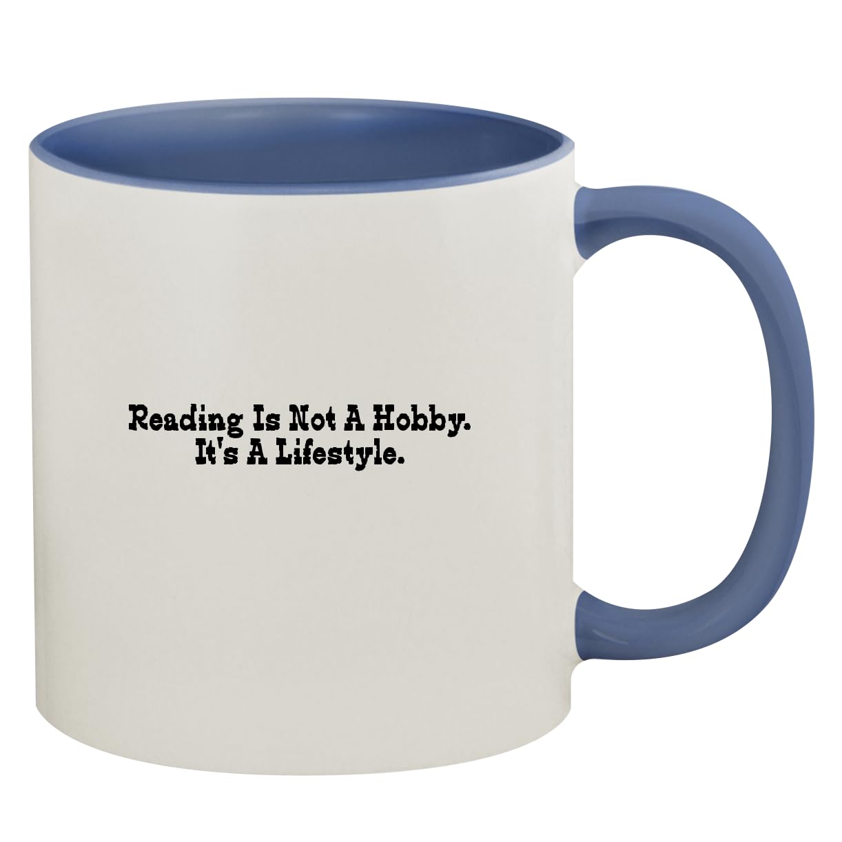 Reading Is Not A Hobby. It's A Lifestyle. - 11oz Ceramic Colored Inside & Handle Coffee Mug, Cambridge Blue