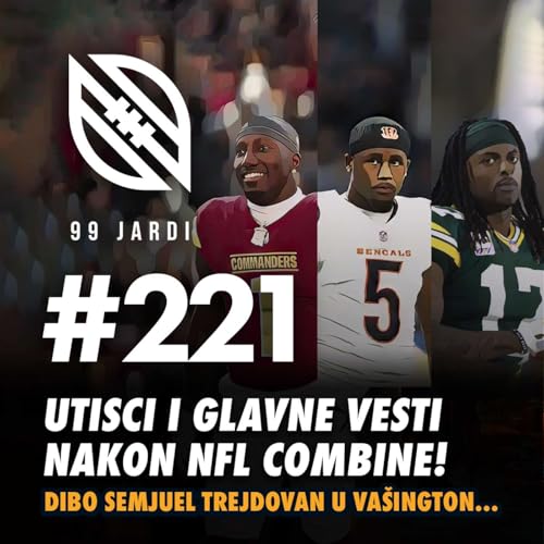 99 jardi #221 NFL: UTISCI I GLAVNE VESTI NAKON NFL COMBINE!