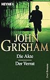 Die Akte/Der Verrat: Zwei Romane - John Grisham