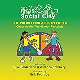 The Problem/Reaction Meter: Choosing the Size of Your Reactions (Social City)
