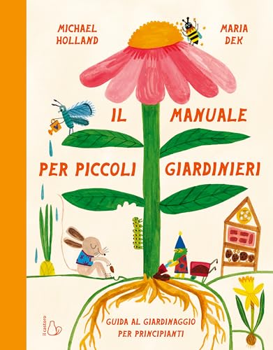 Il manuale per piccoli giardinieri