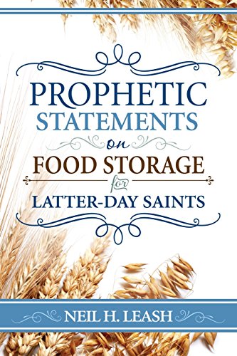 Prophetic Statements on Food Storage for Latter-Day Saints