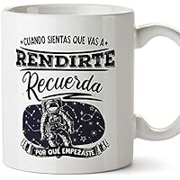 MUGFFINS Taza motivacional Cuando sientas que vas a rendirte recuerda por qué empezaste - Regalos para Animar y Motivar en el Desayuno
