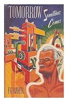 Tomorrow sometimes comes B0007J1DDW Book Cover
