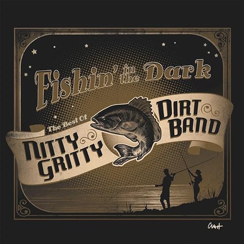 Fishin' in the Dark: The Best of Nitty Gritty Dirt Band