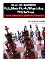 Strategic Planning for Public, Private, & Non-Profit Organizations 1511490497 Book Cover