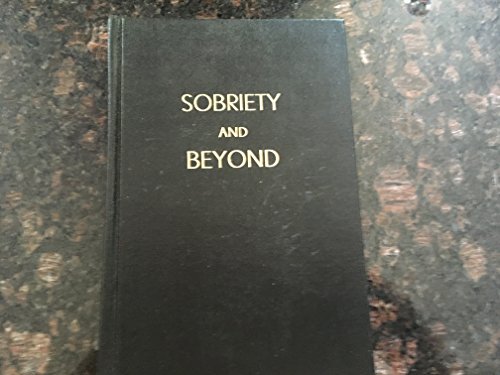 Sobriety and Beyond B005022O9S Book Cover