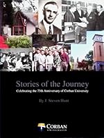 Stories of the Journey: Celebrating the 75th Anniversary of Corban University 1933370610 Book Cover