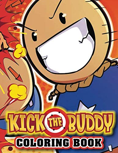 Kick The Buddy Coloring Book: If your kids love the Kick the Buddy game, this coloring book will ...