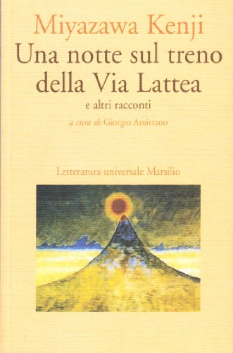 Una notte sul treno della Via Lattea e altri racconti Una notte sul treno della Via Lattea e altri racconti