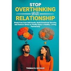 Stop Overthinking Your Relationship Audiolibro Por Thomas R. B&auml;chler arte de portada