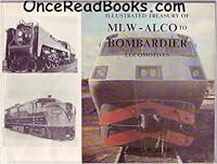 An Illustrated Treasury of MLW - ALCO to Bombardier Locomotives 0919295118 Book Cover