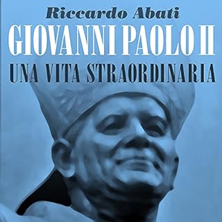 Giovanni Paolo II, una vita straordinaria copertina