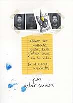 Cómo ser valiente, justo, feliz y otras cosas en la vida (o al menos intentarlo) (Ilustración)