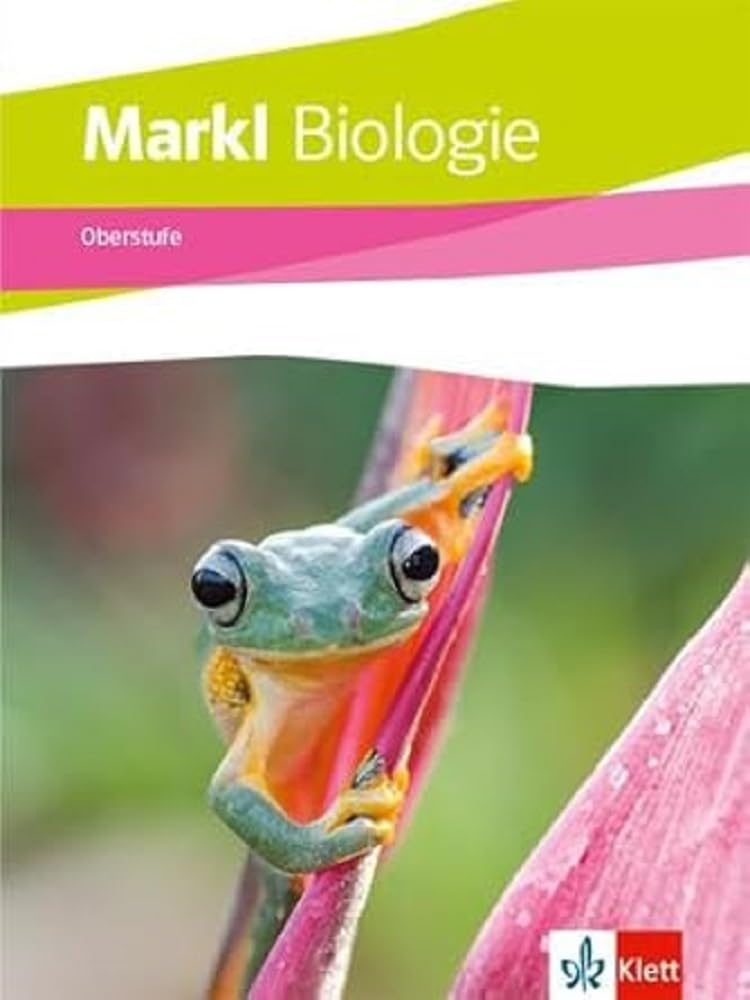Markl Biologie Oberstufe Gesamtband. Schulbuch Klassen 10-12 (G8), Klassen 11-13 (G9): Schulbuch Klassen 10-12 (G8), Klassen 11-13 (G9)